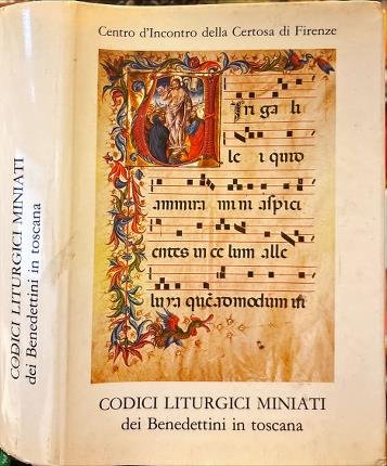 Codici Liturgici miniati dei Benedettini in toscana.