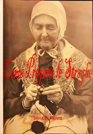 Come pregano le streghe.