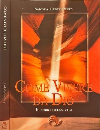 Come vivere da Dio.