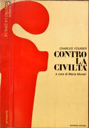 Contro la civiltà.