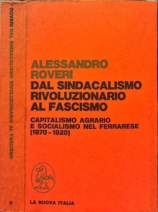 Dal sindacalismo rivoluzionario al fascismo.