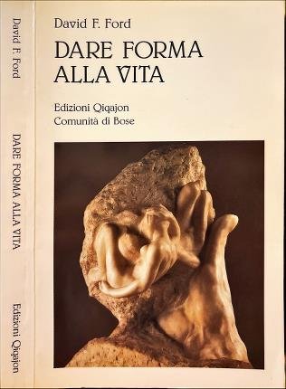 Dare forma alla vita.
