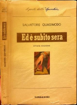 Ed è subito sera. Poesie. Ottava edizione.