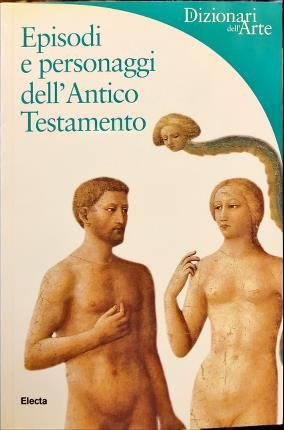 Episodi e personaggi dell’Antico Testamento.