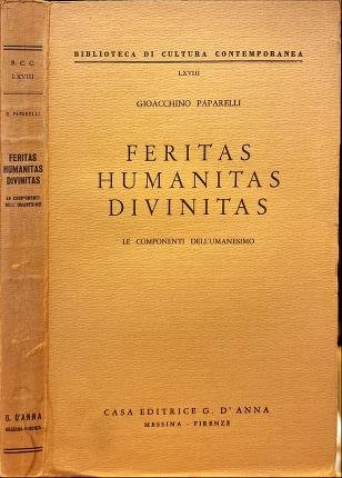 Feritas humanitas divinitas.