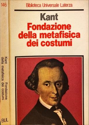 Fondazione della metafisica dei costumi.