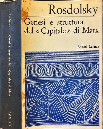 Genesi e struttura del "Capitale" di Marx.