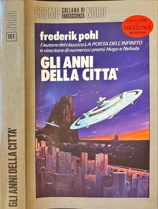 Gli anni della città.