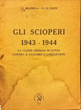 Gli scioperi 1943 - 1944.