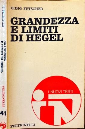 Grandezza e limiti di Hegel.