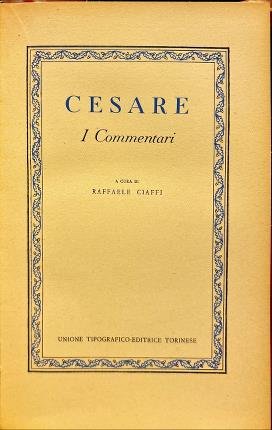 I Commentari. Cesare.