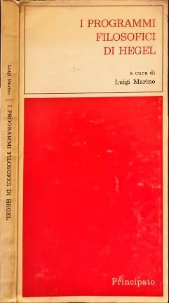 I programmi filosofici di Hegel.