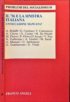Il '56 e la sinistra italiana.