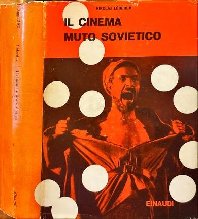 Il cinema muto sovietico.