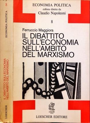 Il dibattito sull'economia nell'ambito del marxismo.