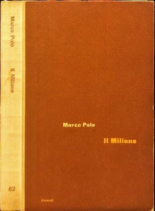 Il libro di Marco Polo detto Milione.