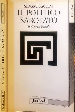 Il politico sabotato. Su Georges Bataille.