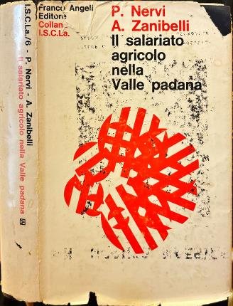 Il salariato agricolo nella Valle Padana.