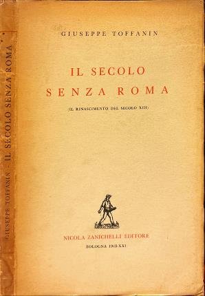 Il secolo senza Roma (il Rinascimento del secolo XIII).