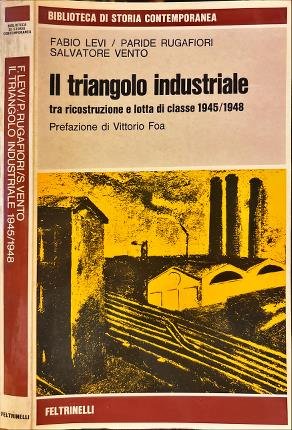 Il triangolo industriale tra ricostruzione e lotta di classe 1945-1948.