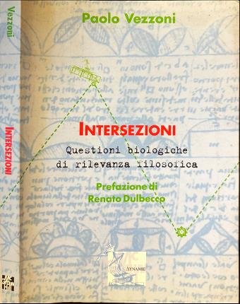 Intersezioni. Questioni biologiche di rilevanza filosofica.