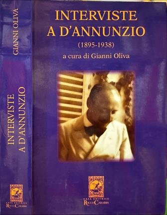 Interviste a D'Annunzio (1895-1938).
