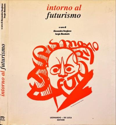 Intorno al futurismo.