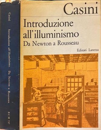 Introduzione all'illuminismo. Da Newton a Rousseau.