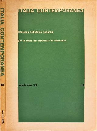 Italia contemporanea. Gennaio marzo 1975. n. 118.