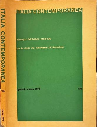Italia contemporanea. Gennaio marzo 1978. n. 130.