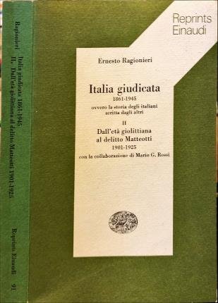 Italia giudicata 1861-1945 ovvero la storia degli italiana scritta dagli …