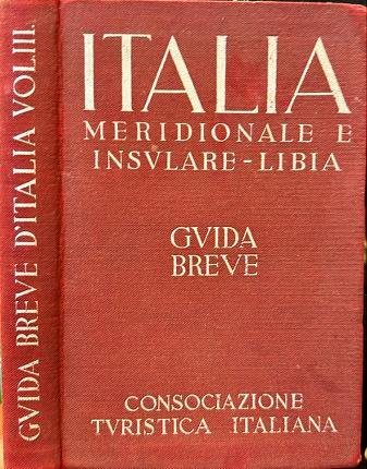 Italia meridionale e insulare - Libia. Guida breve. Volume III.