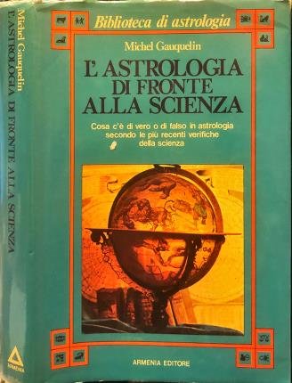 L'Astrologia di fronte alla scienza.