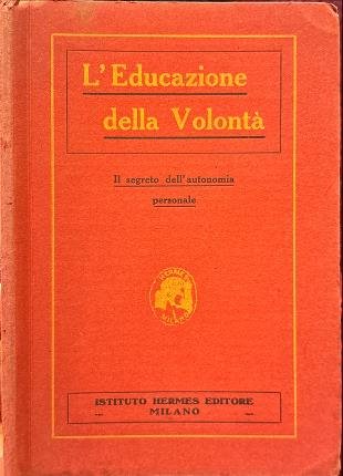 L'Educazione della Volontà.