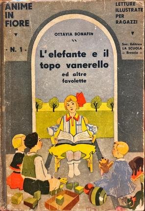 L'elefante e il topo vanerello ed altre favolette.