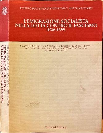 L'emigrazione socialista nella lotta cintro il fascismo (1926-1939).