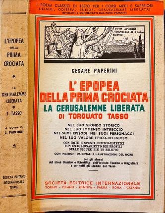 L'epopea della Prima Crociata. La Gerusalemme Liberata di Torquato Tasso.