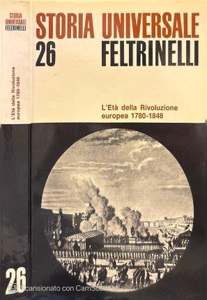L'Età della Rivoluzione europea 1780-1848. Storia universale Feltrinelli Vol. 26. | Immagine principale