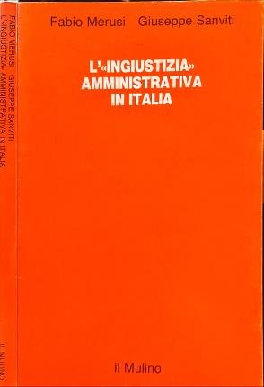 L' "ingiustizia" amministrativa in Italia.