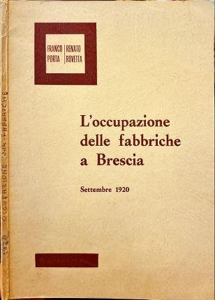 L' occupazione delle fabbriche a Brescia. Settembre 1920.