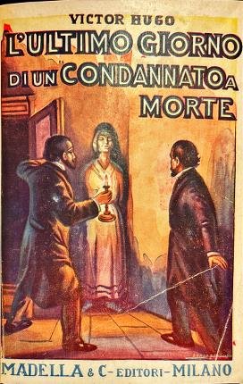 L'ultimo giorno di un condannato a morte.