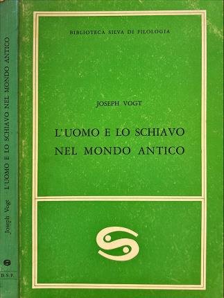 L'uomo e lo schiavo nel mondo antico.