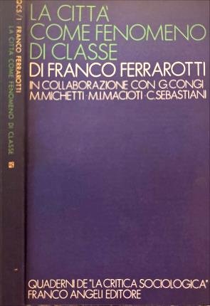 La città come fenomeno di classe.