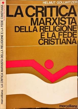 La critica marxista della religione e la fede cristiana.