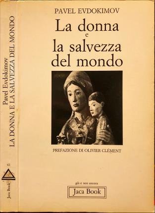 La donna e la salvezza del mondo.