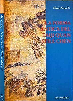 La forma antica del Taiji Quan stile Chen. (83 movimenti).