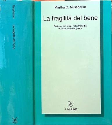 La fragilità del bene.