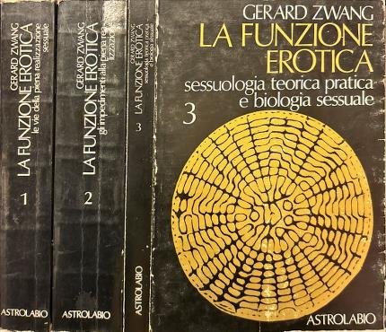 La funzione erotica. Tre volumi.