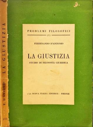 La giustizia. Studio di filosofia giuridica.