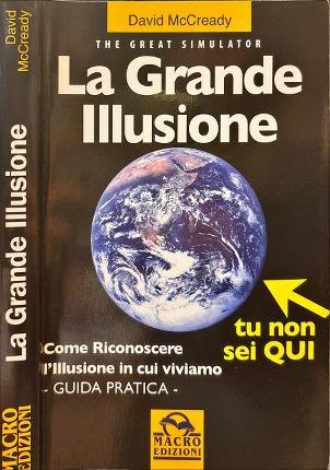 La Grande Illusione. The Great Simulator.